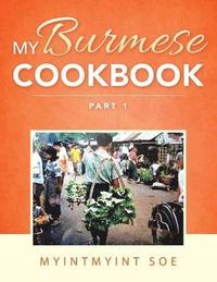 bokomslag My Burmese Cookbook