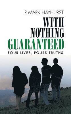 With Nothing Guaranteed 1