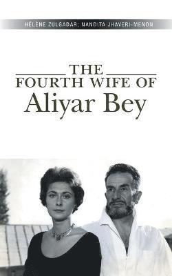 bokomslag The Fourth Wife of Aliyar Bey