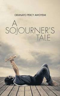 bokomslag A Sojourner's Tale