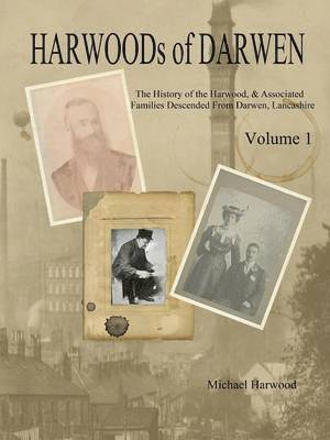 HARWOODs of DARWEN Volume 1 1