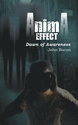 John Bacon - Anima Effect, Häftad
