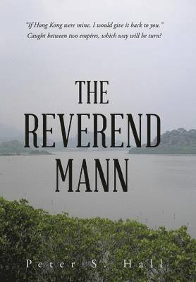 Peter S Hall, Peter S. Hall, PETER S. HALL - Reverend Mann, Inbunden
