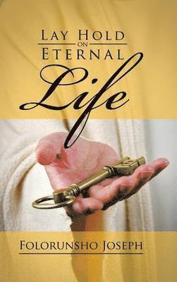 Lay Hold on Eternal Life 1