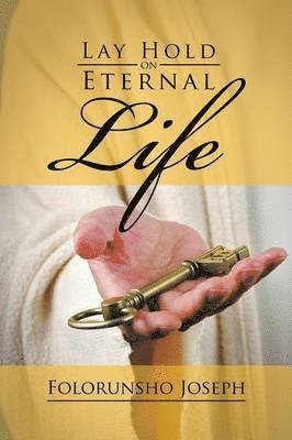 Lay Hold on Eternal Life 1