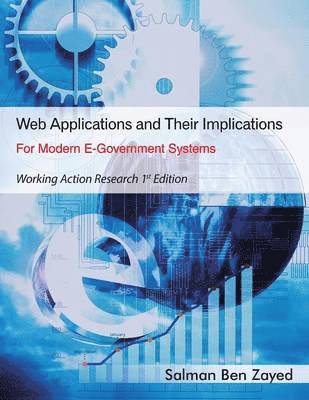 Web Applications and Their Implications for Modern E-Government Systems 1