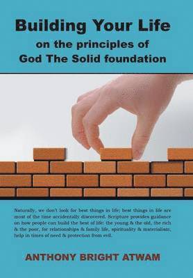 Building Your Life on the principles of God 1