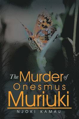 bokomslag Murder of Onesmus Muriuki