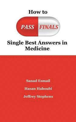 S Esmail, H Haboubi, J Stephens, S. Esmail, H. Haboubi, J. Stephens - How to Pass Finals, Häftad