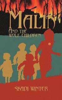 bokomslag Malin and the Wolf Children