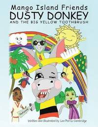 bokomslag Dusty Donkey and the BIG YELLOW TOOTHBRUSH