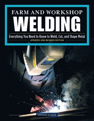 Farm and Workshop Welding, ThirdRevised Edition 1