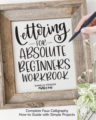 bokomslag Lettering for Absolute Beginners Workbook