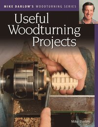 bokomslag Mike Darlow's Woodturning Series: Useful Woodturning Projects