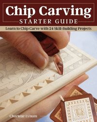 bokomslag Chip Carving Starter Guide