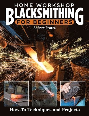Home Workshop Blacksmithing for Beginners 1