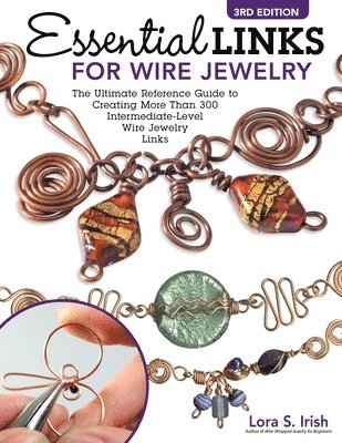 Essential Links for Wire Jewelry, 3rd Edition 1