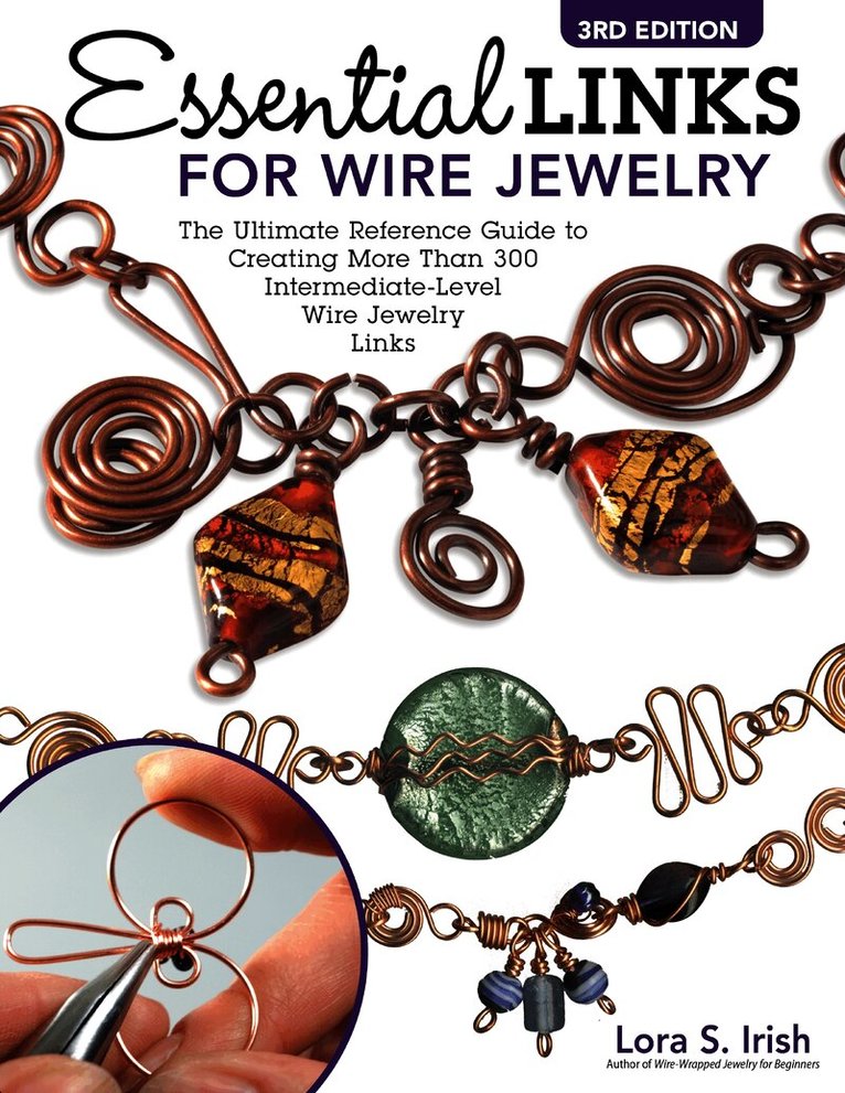 Essential Links for Wire Jewelry, 3rd Edition