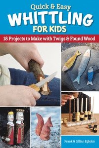 bokomslag Quick & Easy Whittling for Kids