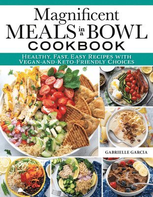 bokomslag Magnificent Meals in a Bowl Cookbook