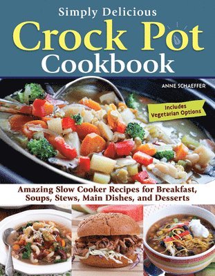 bokomslag Simply Delicious Crock Pot Cookbook