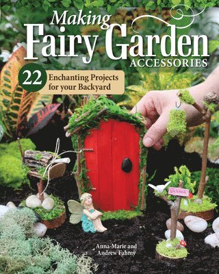 bokomslag Making Fairy Garden Accessories