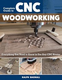 bokomslag Complete Guide to CNC Woodworking