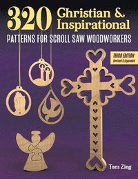 bokomslag 320 Christian and Inspirational Patterns for Scroll Saw Woodworkers, 3rd Edition