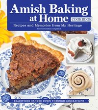 bokomslag Amish Baking at Home Cookbook: Recipes and Memories from My Heritage