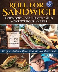 bokomslag Roll for Sandwich Cookbook for Gamers and Adventurous Eaters