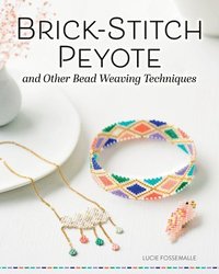 bokomslag Brick Stitch, Peyote, and Other Bead-Weaving Techniques