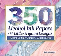 bokomslag 350 Alcohol Ink Papers with Little Origami Designs
