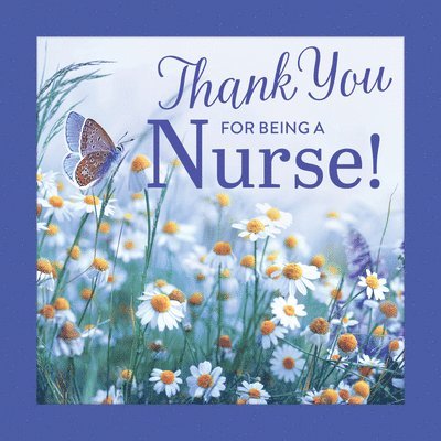 Grace Peterson - Thank You for Being a Nurse!, Inbunden