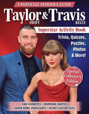 Ava Moore, Bennet Fielder - Unofficial Insider's Guide Taylor Swift & Travis Kelce Superstar Activity Book, Häftad