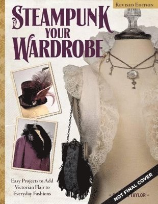 bokomslag Steampunk Your Wardrobe, Revised Edition