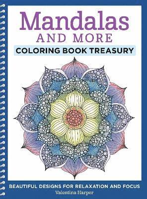 Mandalas and More Coloring Book Treasury