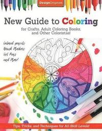 bokomslag New Guide to Coloring for Crafts, Adult Coloring Books, and Other Coloristas!