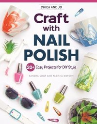 bokomslag Chica and Jo Craft with Nail Polish