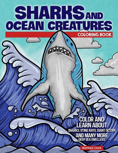 Matthew Clark - Sharks and Ocean Creatures Coloring Book, Häftad