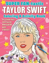 bokomslag SUPER FAN-tastic Taylor Swift Coloring & Activity Book
