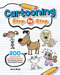 bokomslag Drawing Cartoons Step by Step: 200 Tutorials for Creating Art for Comics and Graphic Novels