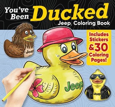 bokomslag You've Been Ducked Jeep¿ Coloring Book