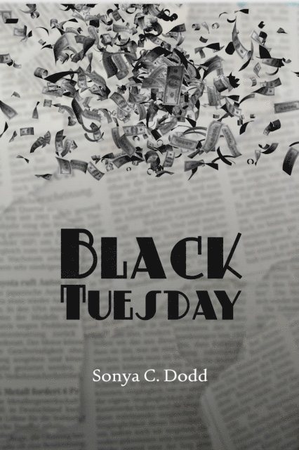 Sonya C. Dodd - Black Tuesday, Häftad. Tillgänglighet: Lägg i varukorg