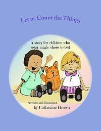 Catherine Jane Brown - Let us count the things: UK edition, Häftad
