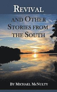 Revival and Other Stories from the South 1