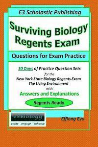 Surviving Biology Regents Exam: Questions for Exam Practice: 30 Days of Practice Question Sets for NYS Biology Regents Exam 1