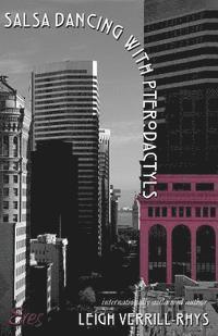 Leigh Verrill-Rhys - Salsa Dancing with Pterodactyls, Häftad