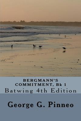 BERGMANN'S COMMITMENT, Bk 1: Batwing 1