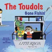 bokomslag The Toudols: Gone Fishin'