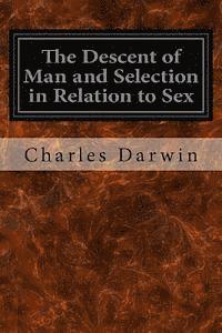 bokomslag The Descent of Man and Selection in Relation to Sex